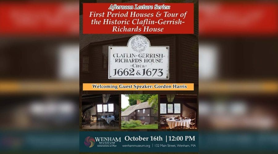 https://northofboston.org/wp-content/uploads/2026/10/First-Period-Houses-Lecture-Tour-of-the-Historic-Claflin-Gerrish-Richards-House.jpg
